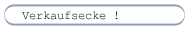 Verkaufsecke !